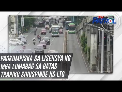 Pagkumpiska sa lisensya ng mga lumabag sa batas trapiko sinuspinde ng LTO | TV Patrol