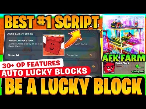 👑💸 BE A LUCKY BLOCK SCRIPT - Instant Get Special Lucky Block + AUTO AFK FARM 30+ OP FEATURES! ✅🔥