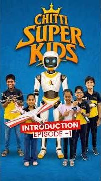 Chitti Super Kids | Epi -1