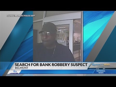 WANTED: Police seeking suspect in Belmont bank robbery