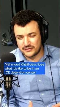 Mahmoud Khalil describes what it's like to be in an ICE detention center