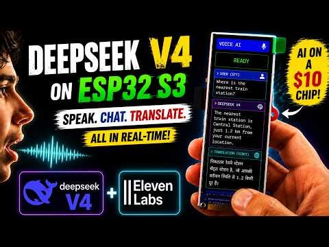 DeepSeek V4 + ElevenLabs on ESP32 S3 | Voice AI, Chat & Live Translation
