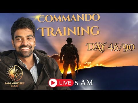 Day 46/90 | 5 AM Morning Mindset Routine | Daily Rituals | Commando Training With CoachBSR Sir