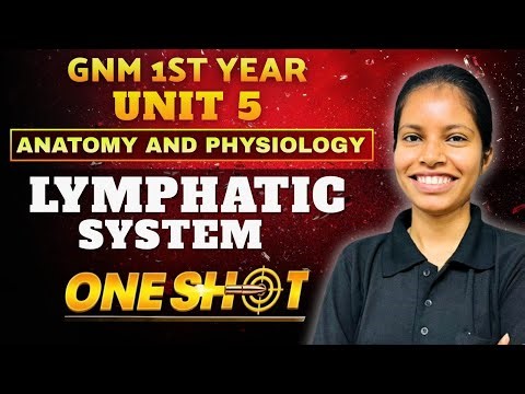 Ana & Physio one shot Unit 5: Lymphatic System Anatomy & Physiology | GNM 1st Year online classes