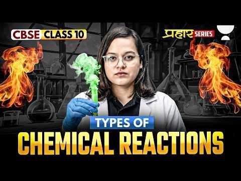 Types of Chemical Reaction - Chemical Reactions & Equations | CBSE Class 10 Science | Nikita Ma'am