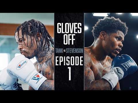 GLOVES OFF: Gervonta Davis vs Shakur Stevenson | FULL EPISODE