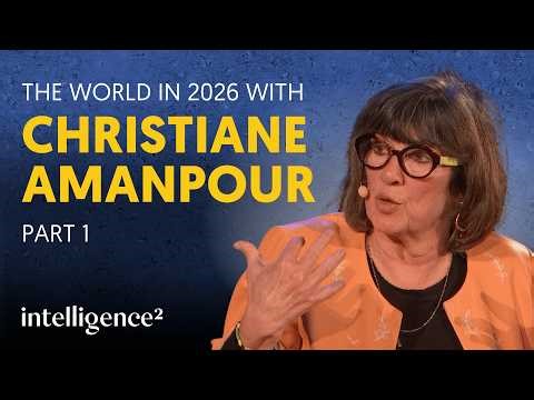 CNN's Christiane Amanpour on Trump, Iran and the World in 2026 (Part 1)