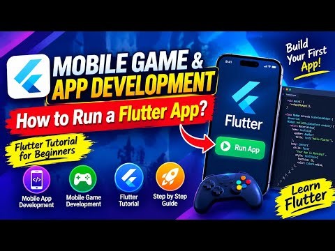 Mobile Game & App Development | How to Run a Flutter App? | Flutter Tutorial for Beginners