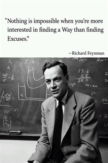 Richard Feynman's Powerful Lesson: Find a Way, Not an Excuse