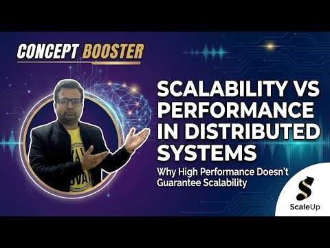 Scalability vs Performance in Distributed Systems|Why High Performance Doesn’t Guarantee Scalability