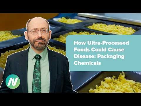 How Ultra-Processed Foods Could Cause Disease: Packaging Chemicals