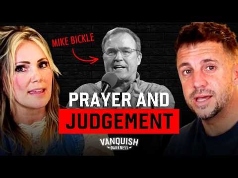 Decade of Judgements, Mike Bickle, and the Future of Prayer