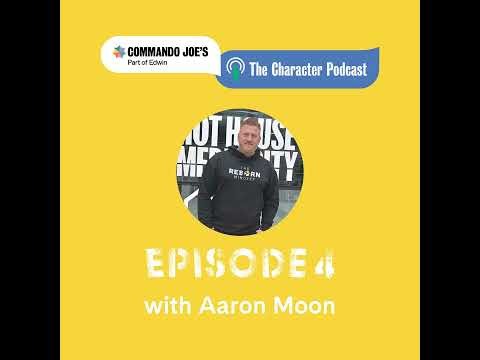 The Character Podcast - Episode 4: Aaron Moon