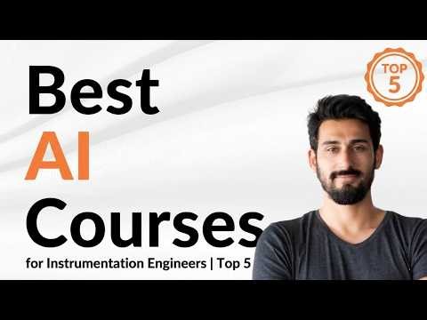5 Best AI Courses for Instrumentation Engineers