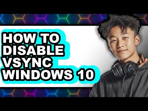 How to Disable Vsync Windows 10 (easy Method)