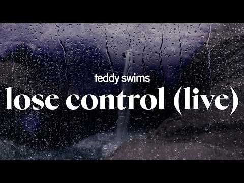 Teddy Swims - Lose Control (Live) (lyrics)