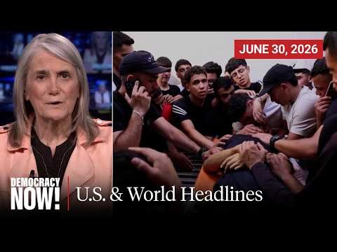 Top U.S. & World Headlines — June 30, 2026