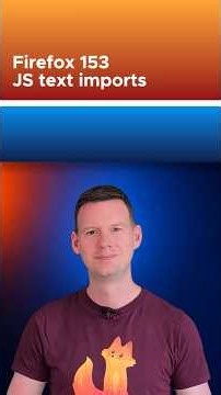 JS text imports - new in Firefox 153