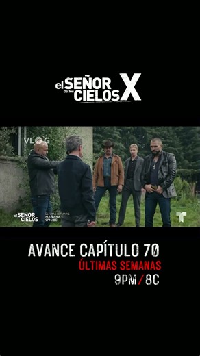 El Señor de los Cielos 10 - Avance Estelar Capitulo 70 Últimas Semanas