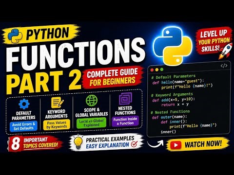 Functions Part 2– Default Parameters, Keyword Arguments, Scope, Global Variables & Nested Functions