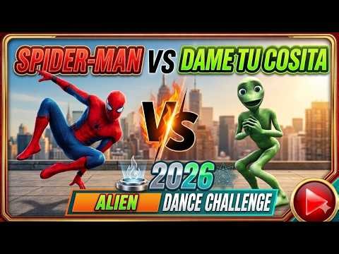 Spider-man vs Dame Tu Cosita.Alien Dance challenge2026🔥