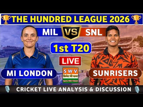 Sunrisers Leeds Women vs MI London Women, 1st 100B Live Analysis & Discussion MIL vs SNL 1st 100B