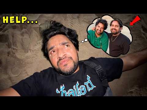 Help Me...Please - थाईलैंड में राहुल के साथ बुरा हुआ 😭 | Day 37