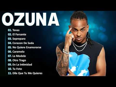 Ozuna - Sus Mejores Éxitos - Grandes Éxitos Mix - Full Album Completo Mas Popular 2026