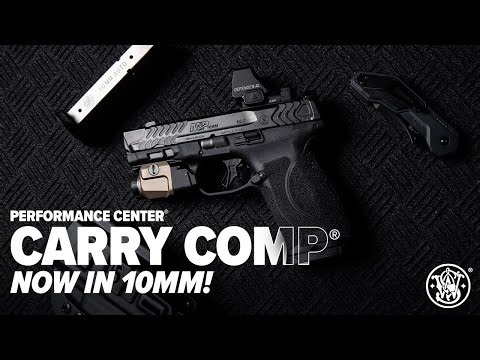 NEW! 10MM M&P® Carry Comp®