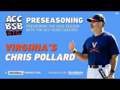 ACC Baseball Etc.: Virginia Head Coach Chris Pollard Previews 2026 Cavaliers
