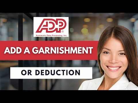 How To Add A Garnishment Or Deduction In ADP 💼 | Easy Guide (2025)