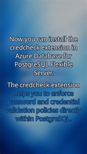 🚀 Azure Database for PostgreSQL: The credcheck extension in Azure Database for PostgreSQL...