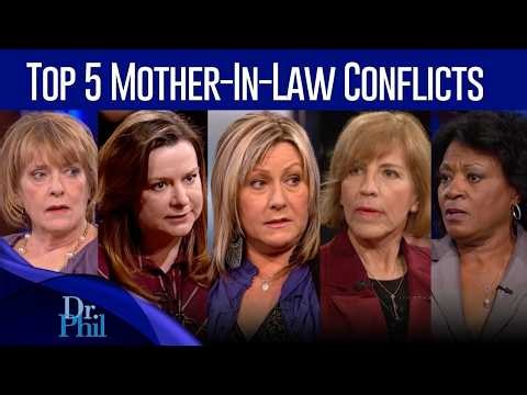 Top 5 Mother-In-Law Conflicts | COMPILATION | Dr. Phil