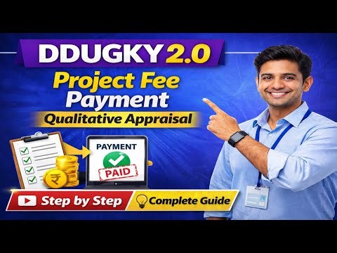 DDUGKY 2.0 Project Fee Payment for Qualitative Appraisal – Step by Step