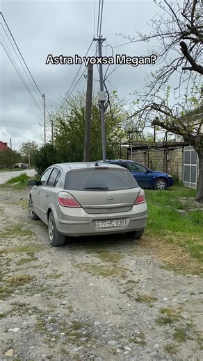 Astra H vs. Megan: Sizcə Hansı?