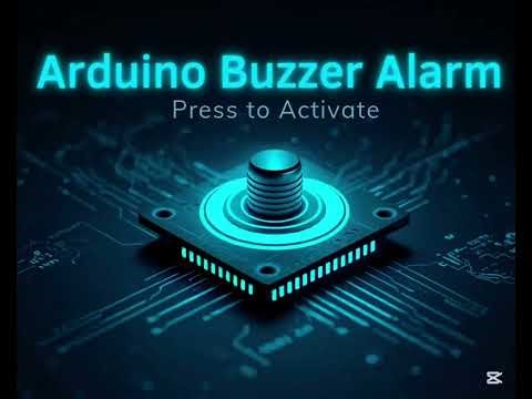 How to Make a Buzzer Alarm with Push Button | Arduino Beginner Project