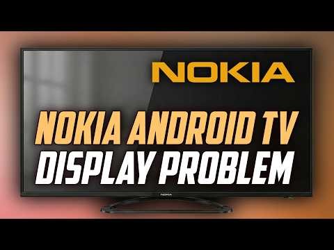 Nokia Android TV how to Fix Display Problem - no Picture Fix Full Guide