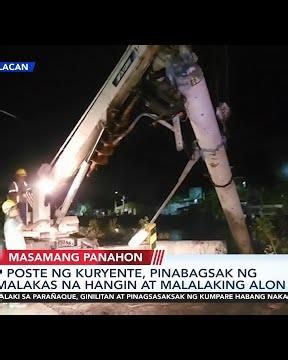9 poste ng kuryente sa Bulacan, pinabagsak ng malakas na hangin at malalaking alon | 24 Oras