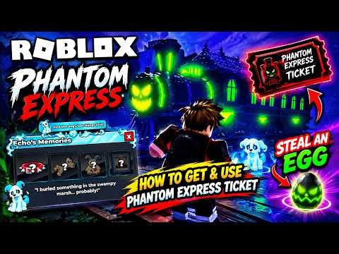 Roblox Steal an Egg 🥚👻 How to Get & Use the Phantom Express Ticket! 🚂