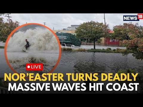 Live: Nor’easter Turns Deadly | Massive Waves Hammer U.s. Coast | Breaking Weather News | N18G
