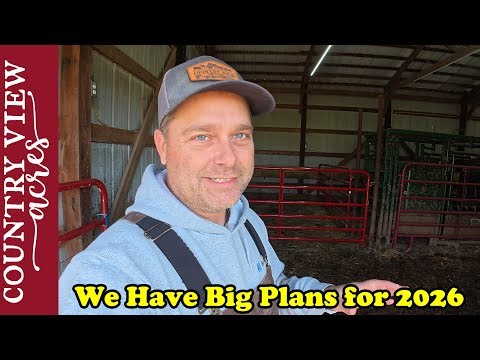 Goals for Developing our Small Farm in 2026. Did We Meet Our Goals in 2025?