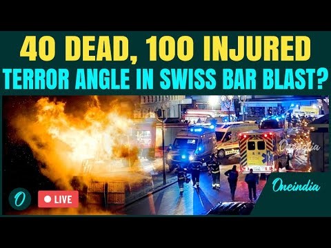 SWITZERLAND Bar Blast LIVE: Terror Attack? 40 Dead, 100 Injured in Crans-Montana Bar Tragedy