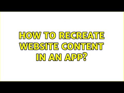 How to recreate website content in an app? (3 Solutions!!)