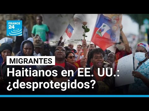 EE. UU.: el destino de 350.000 haitianos en manos de la Corte Suprema • FRANCE 24 Español