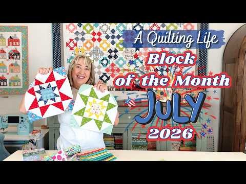 Quilt Block of the Month: July 2026 | A Quilting Life