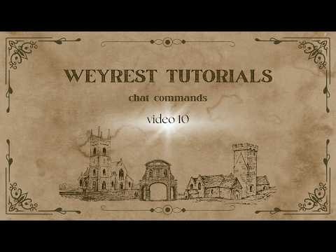 CHAT COMMANDS (WEYREST TUTORIAL VIDEO 10)