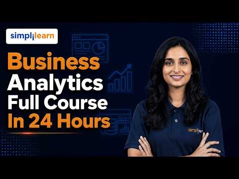 Business Analytics Full Course 2026 | Business Analytics Tutorial in 24 Hours | Simplilearn