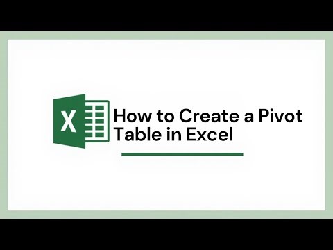 How to Create a Pivot Table in Excel
