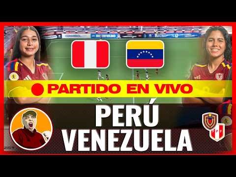 🔴 PERÚ VS VENEZUELA EN VIVO ⚽ Sudamericano SUB-17 femenino | Narración y Comentarios en vivo