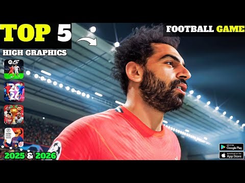 🔥 TOP 5 BEST FOOTBALL GAMES 2026 for ANDROID & iOS | High Graphics (Offline & Online)